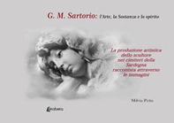 G.M. Sartorio: l'arte, la sostanza e lo spirito. La produzione artistica dello scultore nei cimiteri della Sardegna raccontata attraverso le immagini - Librerie.coop