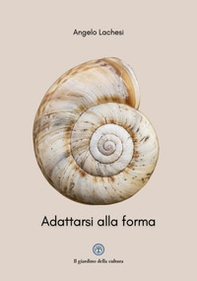 Adattarsi alla forma - Librerie.coop