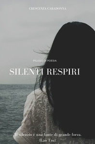 Silenti respiri - Librerie.coop Silenti respiri - Librerie.coop