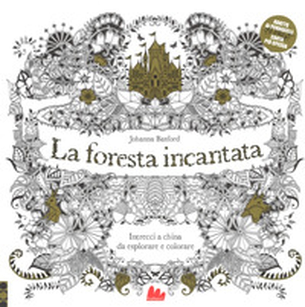 La foresta incantata. Intrecci a china da esplorare e colorare - Librerie.coop La foresta incantata. Intrecci a china da esplorare e colorare - Librerie.coop