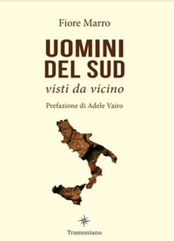 Uomini del Sud, visti da vicino - Librerie.coop Uomini del Sud, visti da vicino - Librerie.coop