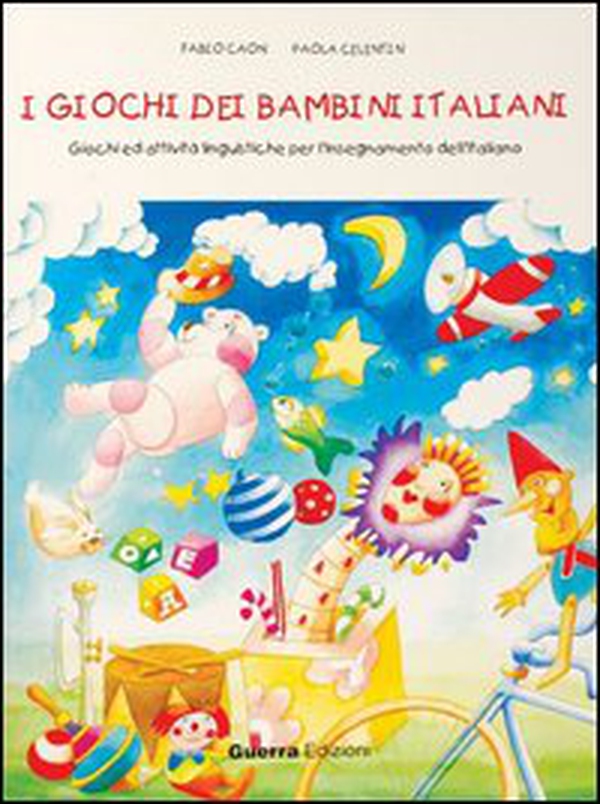 I giochi dei bambini italiani. Giochi ed attività per l'insegnamento dell'italiano - Librerie.coop I giochi dei bambini italiani. Giochi ed attività per l'insegnamento dell'italiano - Librerie.coop