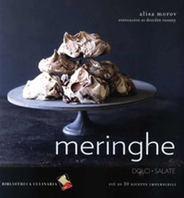 Meringhe. Dolci + salate - Librerie.coop Meringhe. Dolci + salate - Librerie.coop