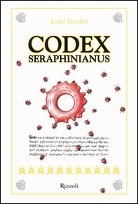 Codex Seraphinianus - Librerie.coop