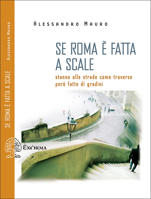 Se Roma è fatta a scale - Librerie.coop Se Roma è fatta a scale - Librerie.coop