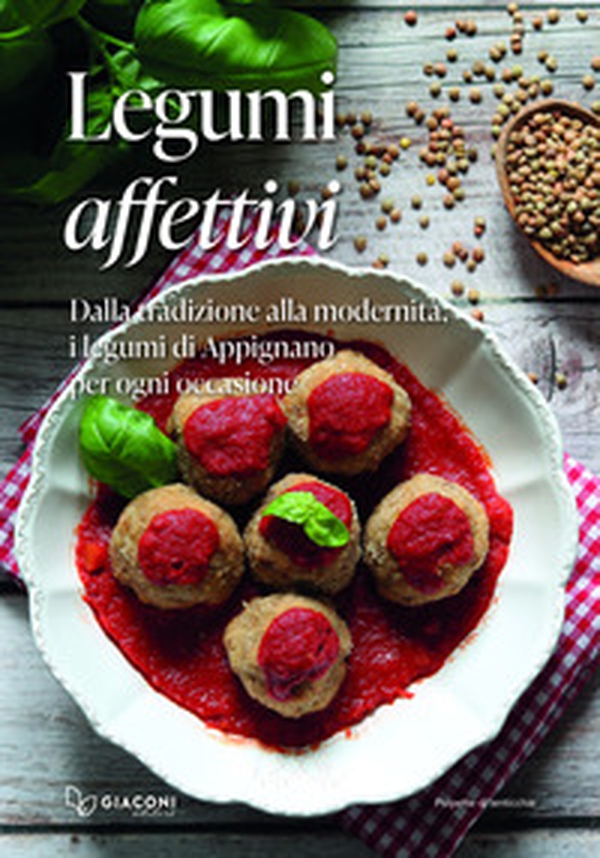 Legumi affettivi. Dalla tradizione alla modernità, i legumi di Appignano per ogni occasione - Librerie.coop Legumi affettivi. Dalla tradizione alla modernità, i legumi di Appignano per ogni occasione - Librerie.coop