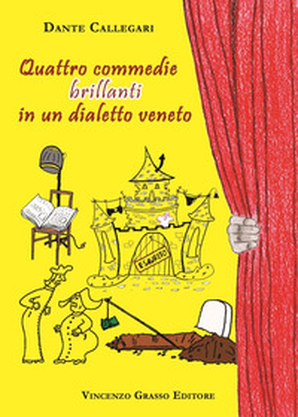 Quattro commedie brillanti in un dialetto Veneto - Librerie.coop Quattro commedie brillanti in un dialetto Veneto - Librerie.coop