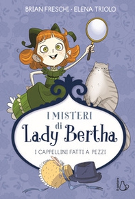 I cappellini fatti a pezzi. I misteri di Lady Bertha - Librerie.coop