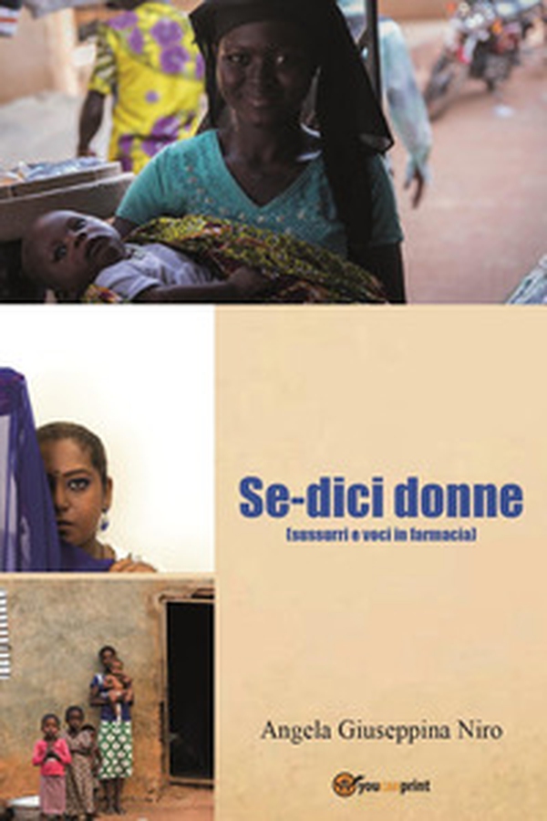 Se-dici donne. (Sussurri e voci in farmacia) - Librerie.coop Se-dici donne. (Sussurri e voci in farmacia) - Librerie.coop