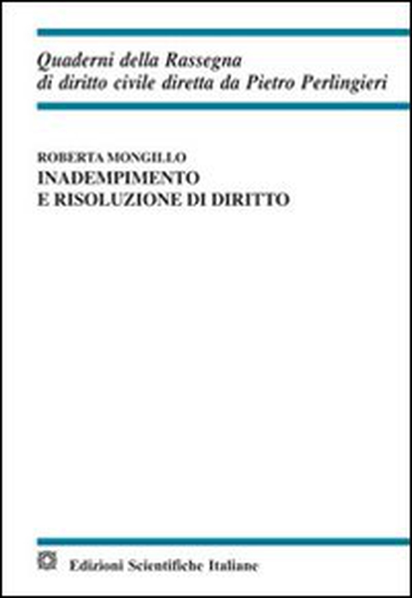 Inadempimento e risoluzione di diritto - Librerie.coop Inadempimento e risoluzione di diritto - Librerie.coop