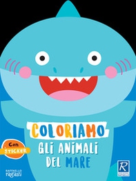 Coloriamo gli animali del mare. Con stickers - Librerie.coop