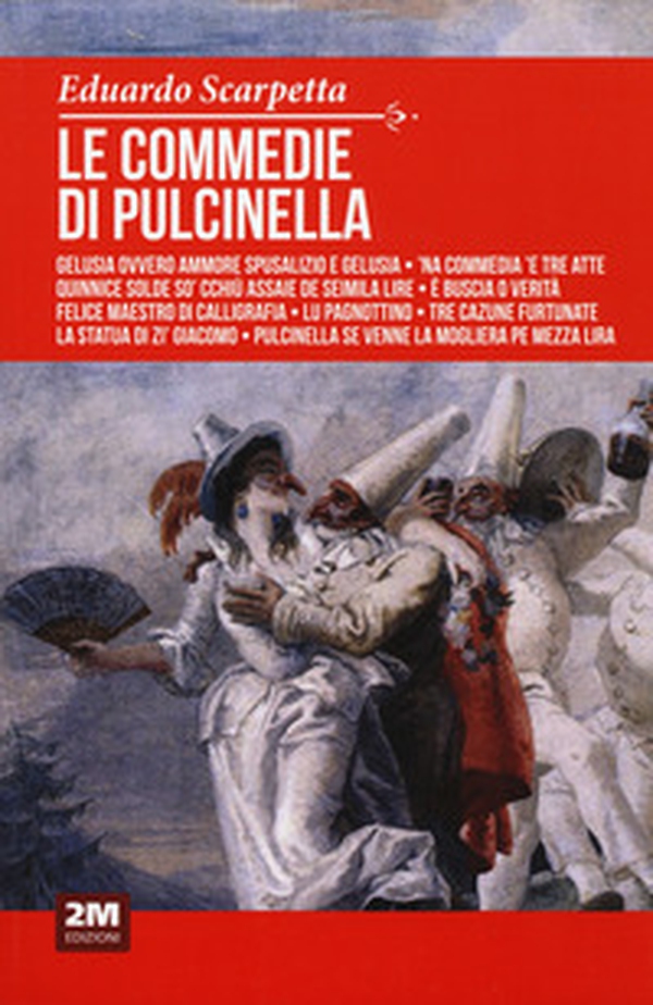 Le commedie di Pulcinella - Librerie.coop Le commedie di Pulcinella - Librerie.coop