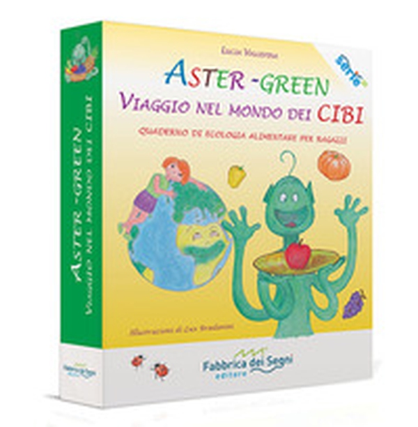 Aster-Green viaggio nel mondo dei cibi. Quaderno di ecologia alimentare per ragazzi - Librerie.coop Aster-Green viaggio nel mondo dei cibi. Quaderno di ecologia alimentare per ragazzi - Librerie.coop
