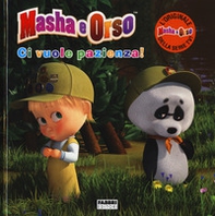 Ci vuole pazienza! Masha e Orso - Librerie.coop
