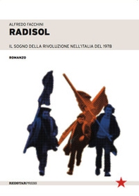 Radisol. Il sogno della rivoluzione dell'Italia del 1978 - Librerie.coop
