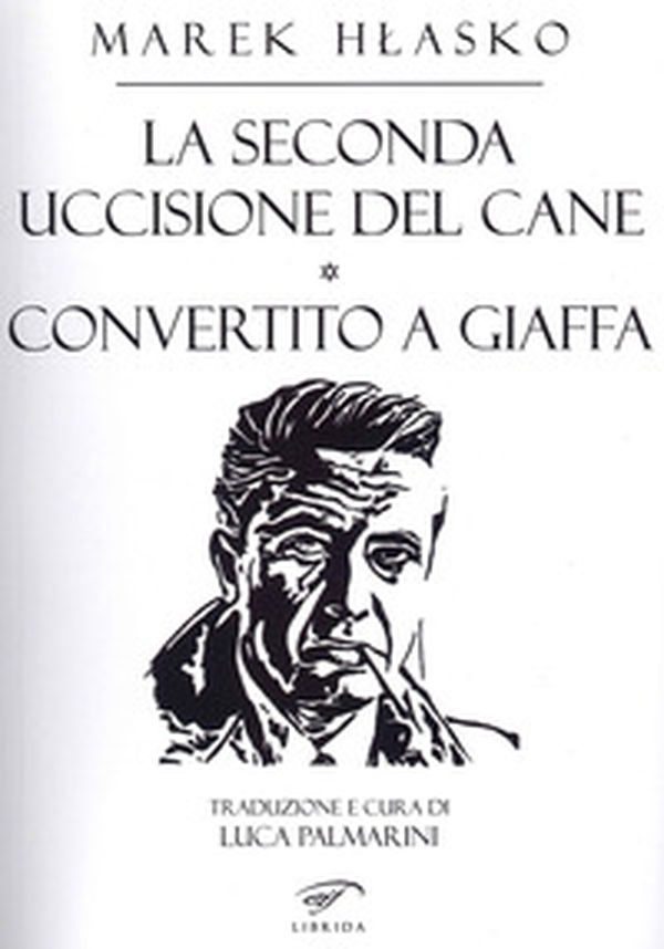 La seconda uccisione del cane-Convertito a Giaffa - Librerie.coop La seconda uccisione del cane-Convertito a Giaffa - Librerie.coop