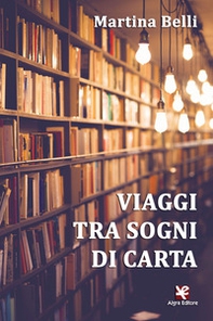 Viaggi tra sogni di carta - Librerie.coop Viaggi tra sogni di carta - Librerie.coop