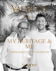 My heritage and me. From Maxence to François - Librerie.coop