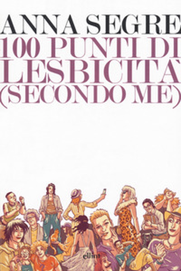 100 punti di lesbicità (secondo me) - Librerie.coop 100 punti di lesbicità (secondo me) - Librerie.coop