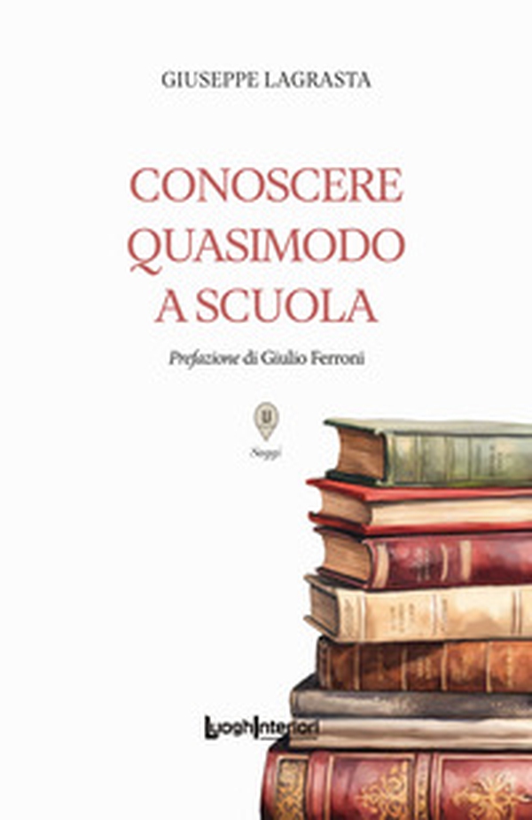 Conoscere Quasimodo a scuola - Librerie.coop Conoscere Quasimodo a scuola - Librerie.coop