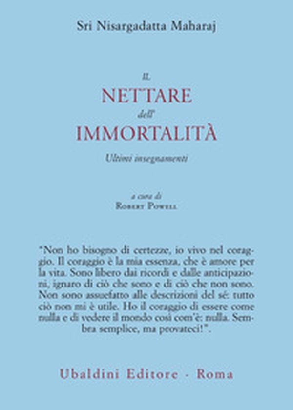Il nettare dell'immortalità. Ultimi insegnamenti - Librerie.coop Il nettare dell'immortalità. Ultimi insegnamenti - Librerie.coop