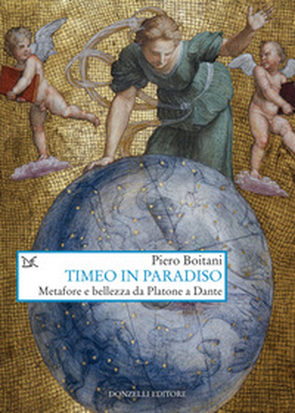 Timeo in Paradiso. Metafore e bellezza da Platone a Dante - Librerie.coop Timeo in Paradiso. Metafore e bellezza da Platone a Dante - Librerie.coop