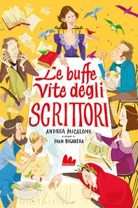 Le buffe vite degli scrittori - Librerie.coop