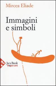 Immagini e simboli. Saggi sul simbolismo magico-religioso - Librerie.coop