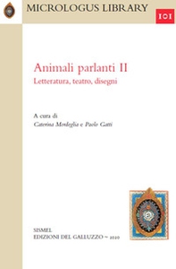 Animali parlanti. II. Letteratura, teatro, disegni - Librerie.coop