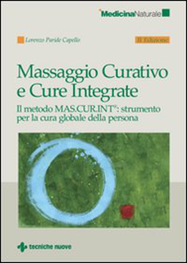 Massaggio curativo e cure integrate - Librerie.coop Massaggio curativo e cure integrate - Librerie.coop