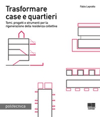 Trasformare case e quartieri - Librerie.coop Trasformare case e quartieri - Librerie.coop