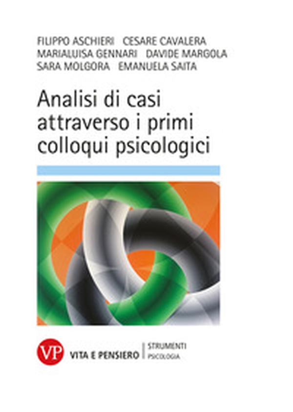 Analisi di casi attraverso i primi colloqui psicologici - Librerie.coop Analisi di casi attraverso i primi colloqui psicologici - Librerie.coop