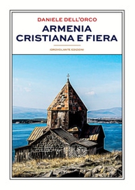 Armenia cristiana e fiera - Librerie.coop