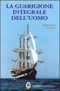 La guarigione integrale dell'uomo - Librerie.coop