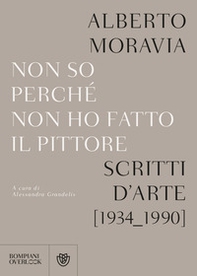 Non so perchè non ho fatto il pittore. Scritti d'arte (1934-1990) - Librerie.coop Non so perchè non ho fatto il pittore. Scritti d'arte (1934-1990) - Librerie.coop