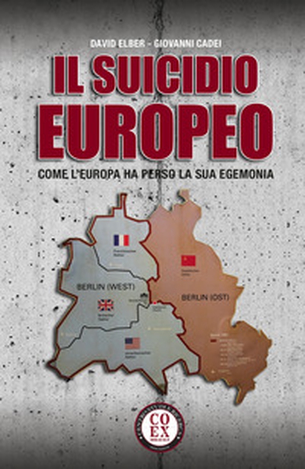 Il suicidio europeo. Come l'Europa ha perso la sua egemonia - Librerie.coop Il suicidio europeo. Come l'Europa ha perso la sua egemonia - Librerie.coop
