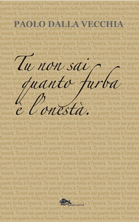 Tu non sai quanto furba è l'onestà - Librerie.coop