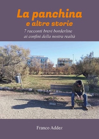 La panchina e altre storie - Librerie.coop La panchina e altre storie - Librerie.coop