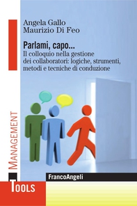 Parlami, capo. Il colloquio nella gestione dei collaboratori: logiche, strumenti, metodi e tecniche di conduzione - Librerie.coop