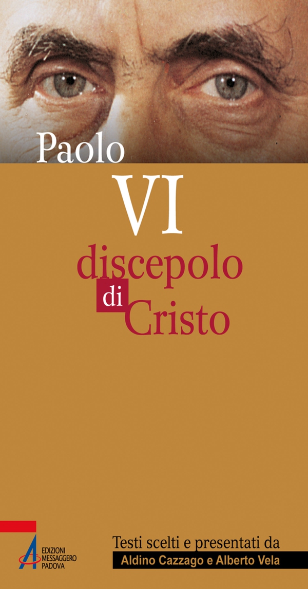 Paolo VI. Discepolo di Cristo - Librerie.coop Paolo VI. Discepolo di Cristo - Librerie.coop