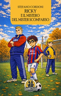Ricky e il mistero del Mister scomparso - Librerie.coop