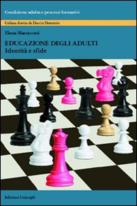 Educazione degli adulti. Identità e sfide - Librerie.coop Educazione degli adulti. Identità e sfide - Librerie.coop