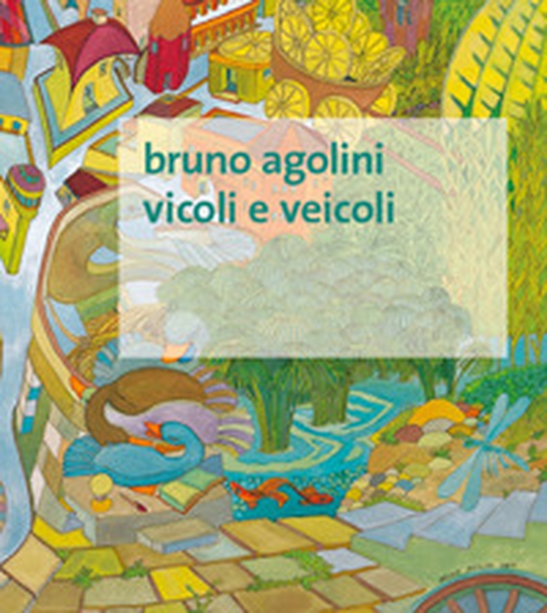 Vicoli e veicoli - Librerie.coop Vicoli e veicoli - Librerie.coop