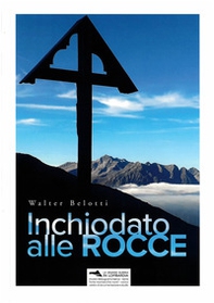 Inchiodato alle rocce - Librerie.coop