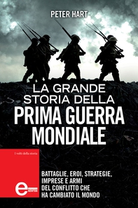 La grande storia della prima guerra mondiale - Librerie.coop