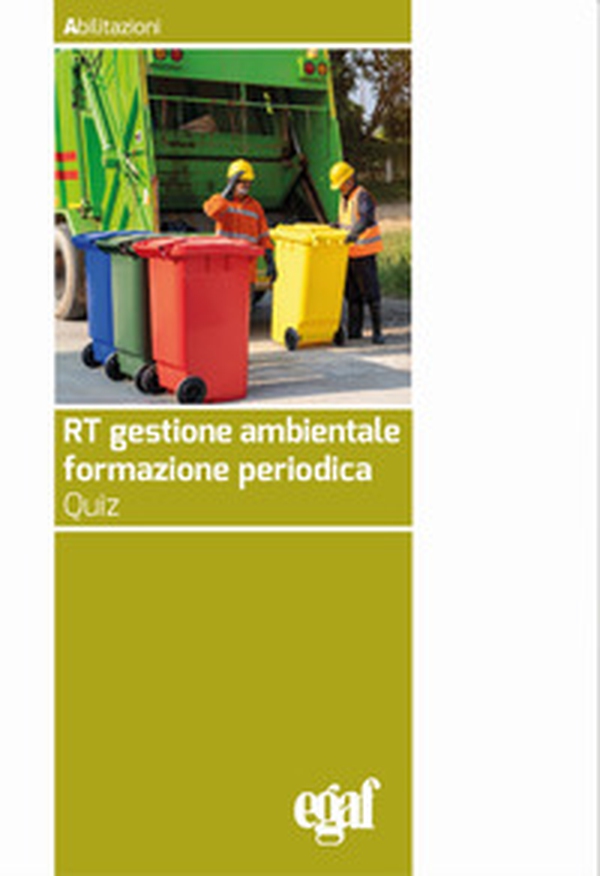 Rt gestione ambientale. Formazione periodica. Quiz - Librerie.coop Rt gestione ambientale. Formazione periodica. Quiz - Librerie.coop