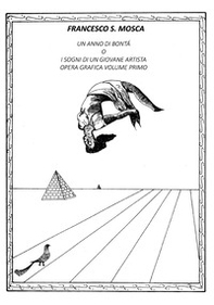 Un anno di bontà o i sogni di un giovane artista. Opera grafica - Vol. 1 - Librerie.coop