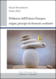 Il bilancio dell'Unione europea. Origini, principi ed elementi costitutivi - Librerie.coop