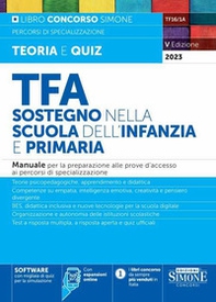TFA. Sostegno nella scuola dell'infanzia e primaria. Manuale per la preparazione alle prove d'accesso ai percorsi di specializzazione - Librerie.coop TFA. Sostegno nella scuola dell'infanzia e primaria. Manuale per la preparazione alle prove d'accesso ai percorsi di specializzazione - Librerie.coop