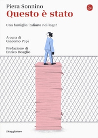 Questo è stato. Una famiglia italiana nei lager - Librerie.coop Questo è stato. Una famiglia italiana nei lager - Librerie.coop